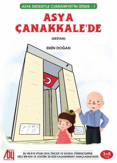 Asya Çanakkale'de - Asya Dedesiyle Cumhuriyet'in İzinde 1 Emin Doğan