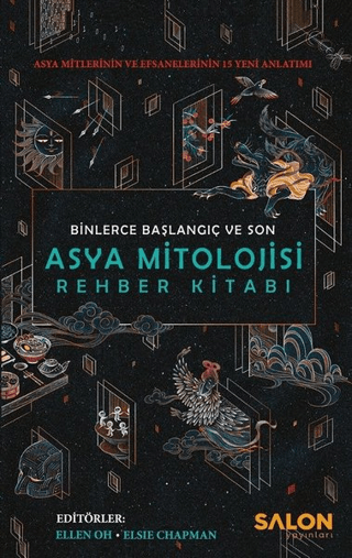 Asya Mitolojisi Rehber Kitabı : Binlerce Başlangıç ve Son (Ciltli) Ell