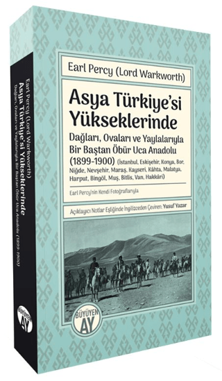 Asya Türkiye'si Yükseklerinde - Dağları Ovaları ve Yaylalarıyla Bir Ba