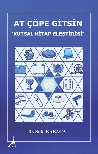 At Çöpe Gitsin - Kutsal Kitap Eleştirisi Sıtkı Karaca