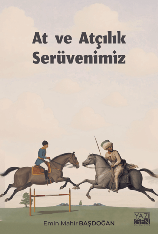 At ve Atçılık Serüvenimiz Emin Mahir Başdoğan