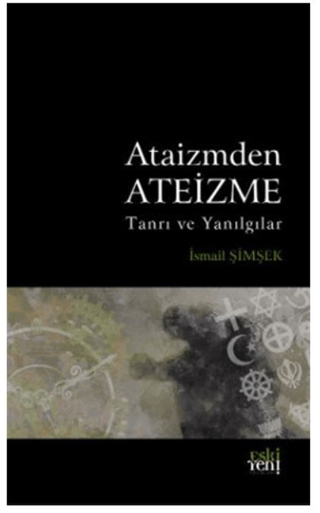 Ataizmden Ateizme İsmail Şimşek