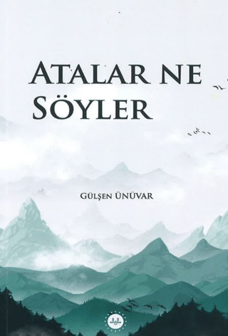 Atalar Ne Söyler Gülşen Ünüvar