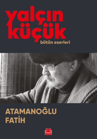 Atamanoğlu Fatih - Bütün Eserleri Yalçın Küçük