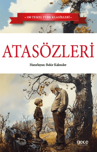 Atasözleri - 100 Temel Türk Klasikleri Kolektif