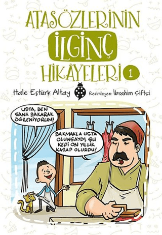 Atasözlerinin İlginç Hikayeleri 1 Hale Eştürk Altay