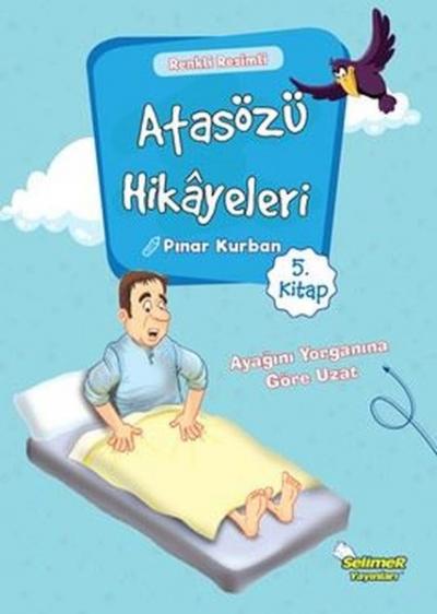 Atasözü Hikayeleri - Ayağını Yorganına Göre Uzat Pınar Kurban