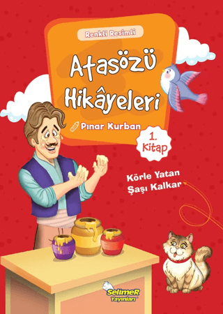 Atasözü Hikayeleri - Körle Yatan Şaşı Kalkar Pınar Kurban