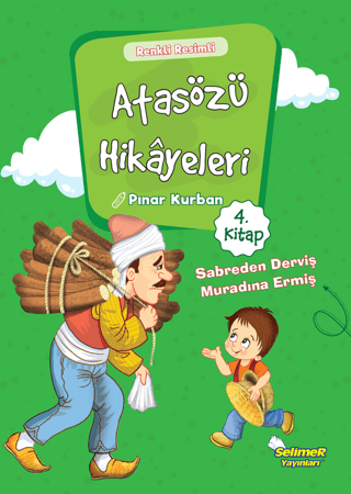 Atasözü Hikayeleri - Sabreden Derviş Muradına Ermiş Pınar Kurban