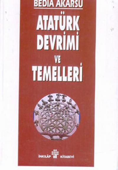 Atatürk Devrimi ve Temelleri Bedia Akarsu