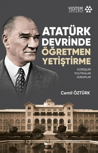 Atatürk Devrinde Öğretmen Yetiştirme Cemil Öztürk