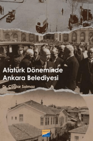 Atatürk Döneminde Ankara Belediyesi Çağlar Solmaz