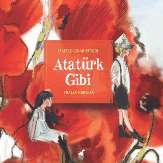 Atatürk Gibi Hafize Çınar Güner