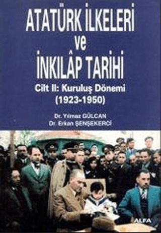 Atatürk İlkeleri ve İnkılap Tarihi Cilt: 2 Kuruluş Dönemi (1923-1950) 