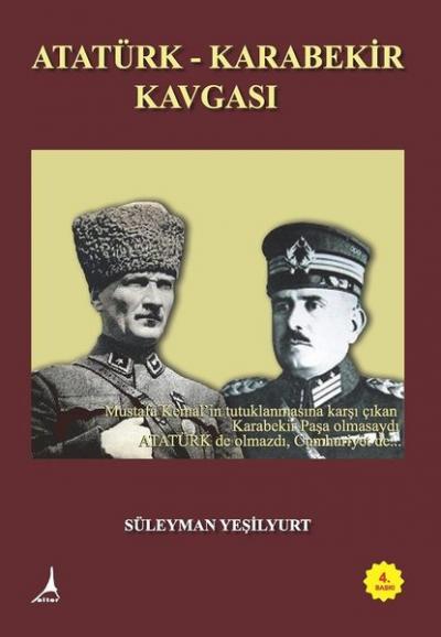 Atatürk - Karabekir Kavgası Süleyman Yeşilyurt