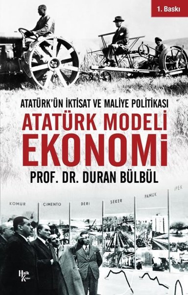 Atatürk Modeli Ekonomi - Atatürk'ün İktisat ve Maliye Politikası Duran