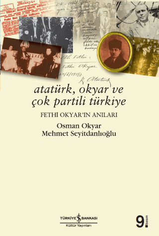 Atatürk ,Okyar ve Çok Partili Türkiye ,Fethi Okyar'ın Anıları %28 indi