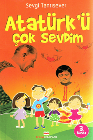 Atatürk'ü Çok Sevdim %20 indirimli Sevgi Tanrısever