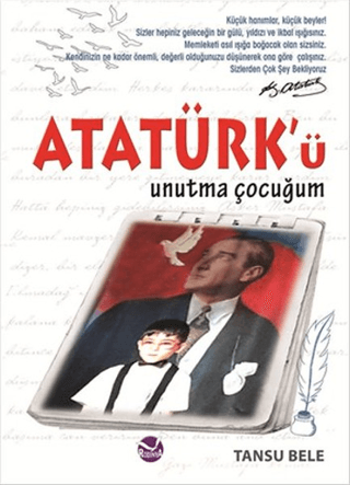 Atatürk'ü Unutma Çocuğum Tansu Bele