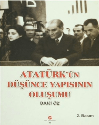 Atatürk’ün Düşünce Yapısının Oluşumu Baki Öz