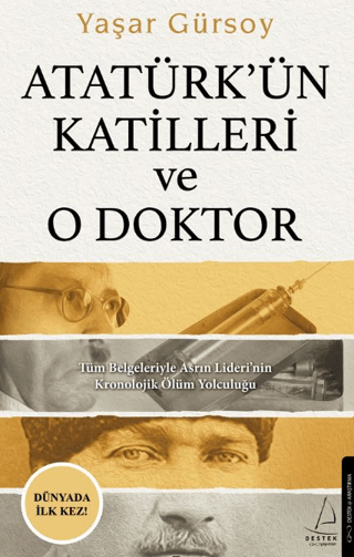 Atatürk'ün Katilleri ve O Doktor Yaşar Gürsoy