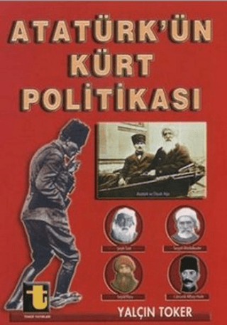 Atatürk'ün Kürt Politikası Yalçın Toker