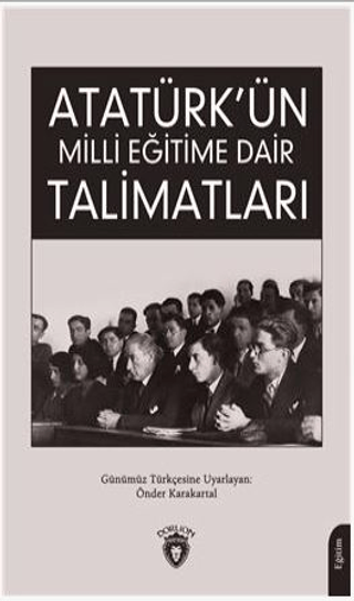 Atatürk'ün Milli Eğitime Dair Talimatları Kolektif