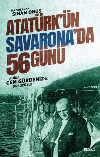 Atatürk’ün Savarona'da 56 Günü Kolektif