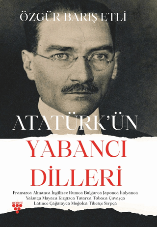 Atatürk’ün Yabancı Dilleri Özgür Barış Etli