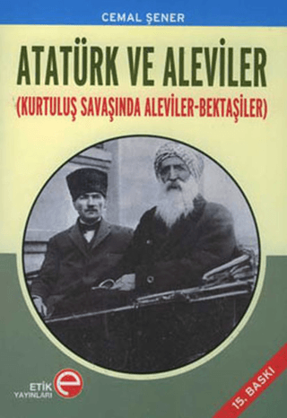 Atatürk ve Aleviler (Kurtuluş Savaşında Aleviler - Bektaşiler) Cemal Ş