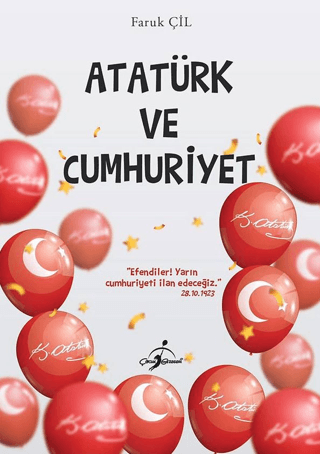 Atatürk ve Cumhuriyet Faruk Çil