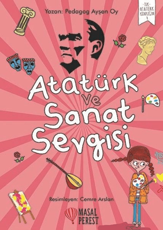 Atatürk ve Sanat Sevgisi Ayşen Oy