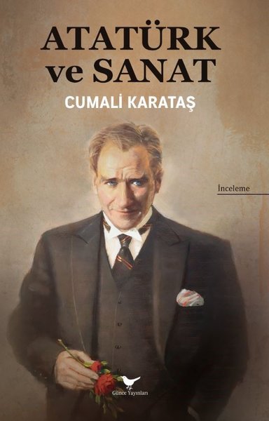 Atatürk ve Sanat Cumalı Karataş