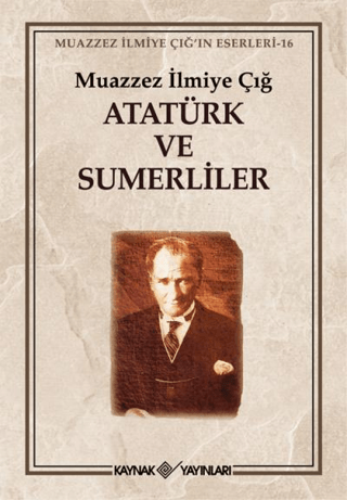 Atatürk ve Sumerliler %29 indirimli Muazzez İlmiye Çığ