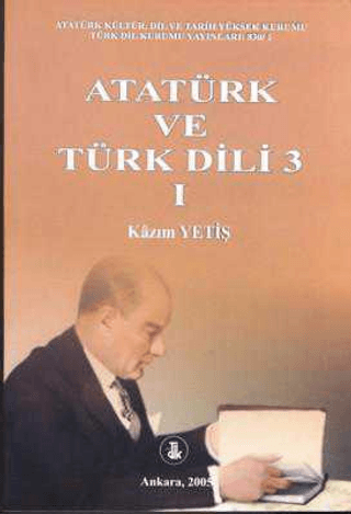 Atatürk ve Türk Dili 3 Cilt 1 Kazım Yetiş