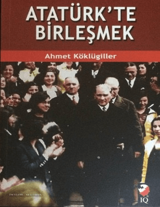 Atatürk'te Birleşmek Ahmet Köklügiller