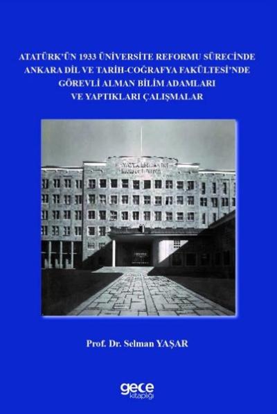 Atatürk'ün 1933 Üniversite Reformu Sürecinde Ankara Dil ve Tarih Coğra