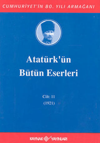 Atatürk'ün Bütün Eserleri-Cilt:11 / (1921) (Ciltli) %25 indirimli Must