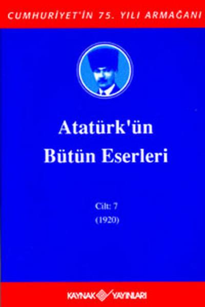 Atatürk\'ün Bütün Eserleri-Cilt 7 / (1920) (Ciltli) Mustafa Kemal Atat