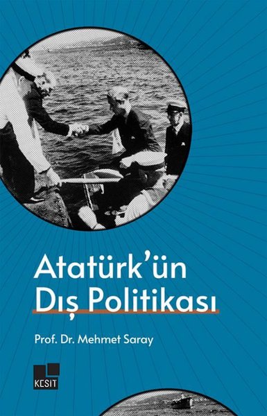 Atatürk'ün Dış Politikası Mehmet Saray