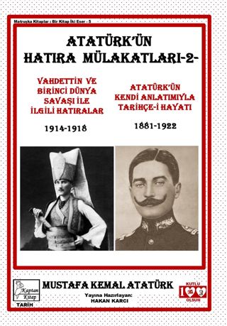 Atatürk'ün Hatıra Mülakatları 2 Mustafa Kemal Atatürk