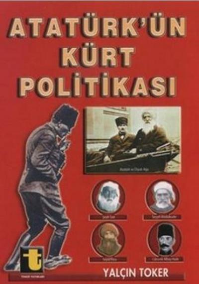 Atatürk'ün Kürt Politikası Yalçın Toker