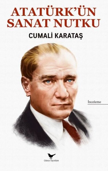 Atatürk'ün Sanat Nutku Cumalı Karataş