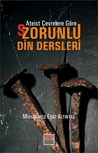 Ateist Çevrelere Göre S/Zorunlu Din Dersleri Muhammed Esat Altıntaş