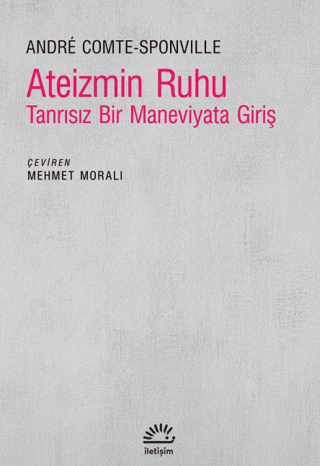 Ateizmin Ruhu - Tanrısız Bir Maneviyata Giriş Andre Comte Sponville