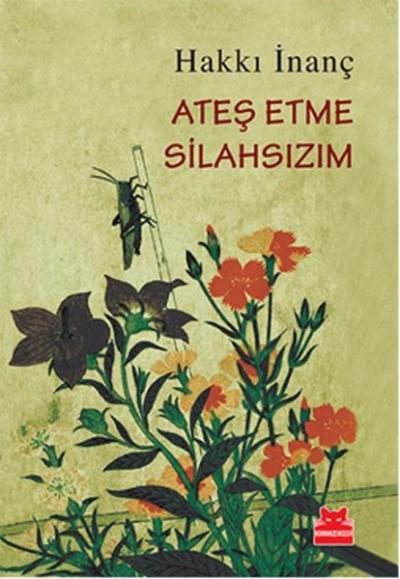 Ateş Etme Silahsızım %34 indirimli Hakkı İnanç