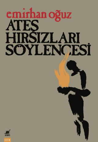 Ateş Hırsızları Söylencesi Emirhan Oğuz