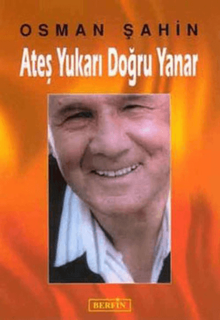 Ateş Yukarı Doğru Yanar %20 indirimli Osman Şahin