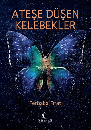 Ateşe Düşen Kelebekler Ferbaba Fırat