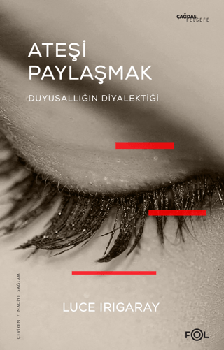 Ateşi Paylaşmak Luce Irigaray